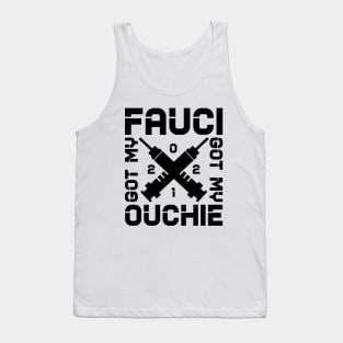 Got my fauci ouchie Tank Top